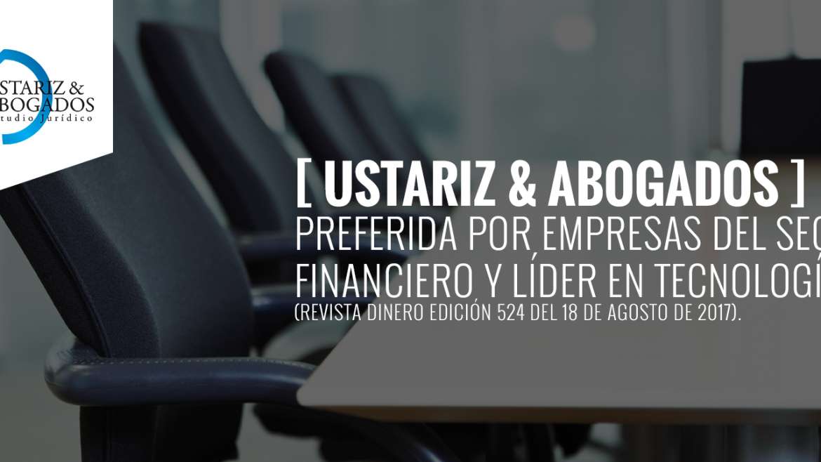 Ustáriz & Abogados una de las firmas preferidas por las empresas del sector financiero.